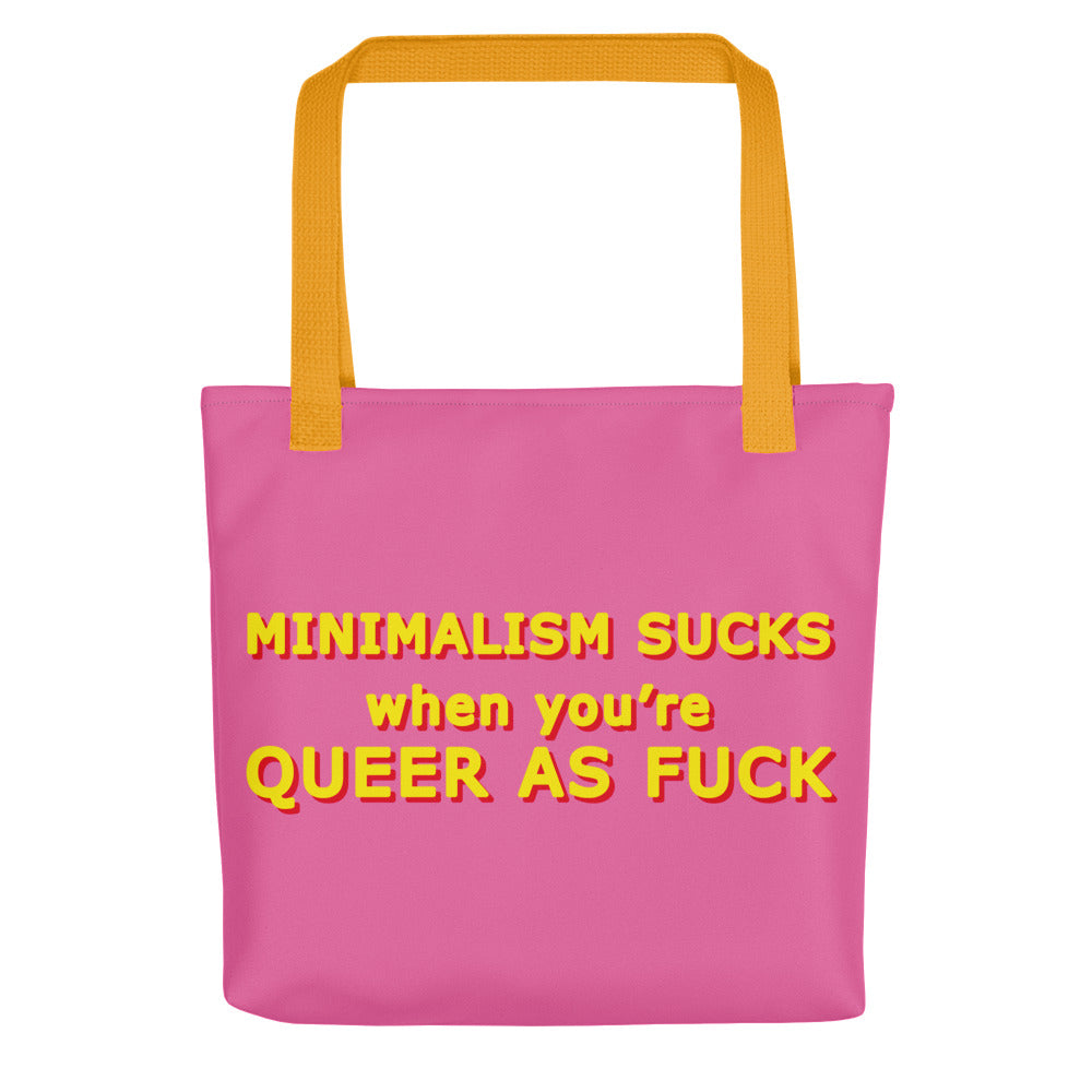 Minimalism Sucks When You're Queer As Fuck Yellow & Pink Tote Bags