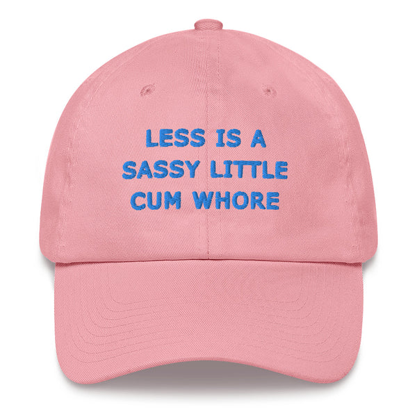Less is a Sassy Little Cum Whore Hat