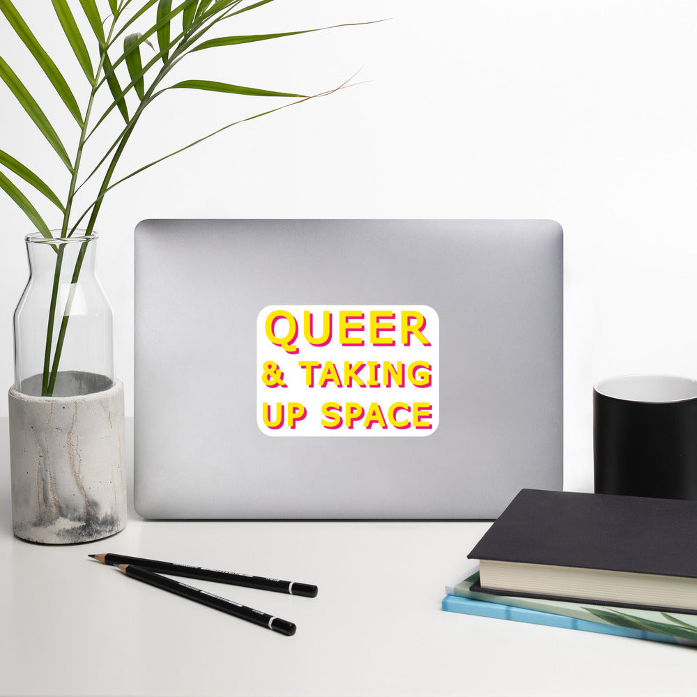 Queer & Taking Up Space Yellow & Pink Sticker