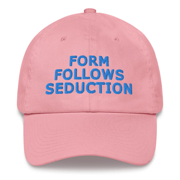 "Form Follows Seduction" Embroidered Baseball Cap