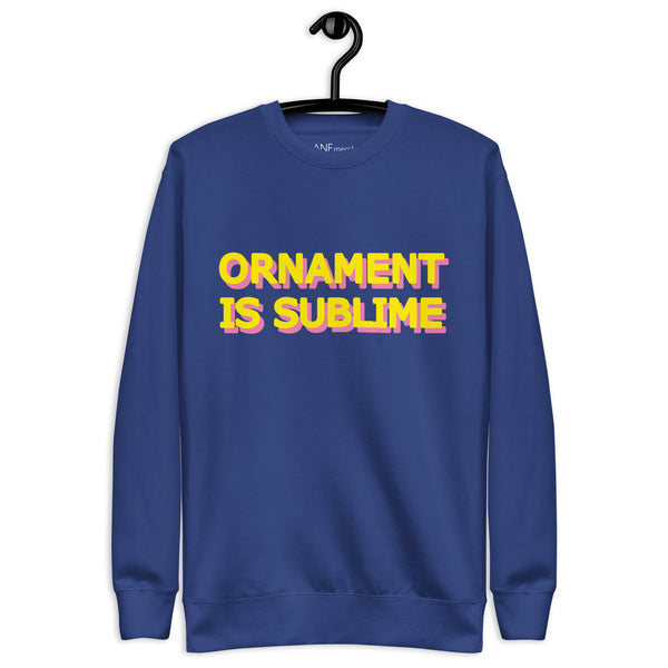Ornament Is Sublime Pink & Yellow Text Unisex Jumper in White, Blue or Black